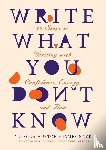 Huston, Allegra, Nave, James - Write What You Don't Know
