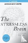 Webster, Madhur-Nain - The Stressless Brain