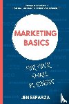 Esparza, Jen - Marketing Basics for Your Small Business