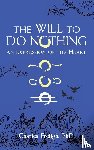 Freligh, Charles - The Will to Do Nothing