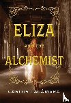 Lacámara, Carlos - Lacámara, C: Eliza and the Alchemist