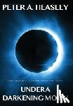 Heasley, Peter A. - Under a Darkening Moon
