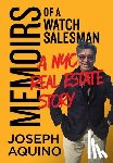 Aquino, Joseph - Memoirs of a Watch Salesman: A NYC Real Estate Story