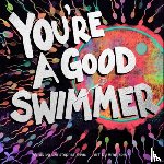 Rivas, Christopher - You're a Good Swimmer