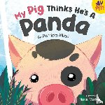 Allieri, Patricia - My Pig Thinks He's a Panda