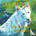 Oliphant, Matthew - I LOVE YOUR DOG!