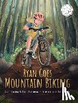 Dalton, Katie, Friedman, Craig - Ryan Goes Mountain Biking