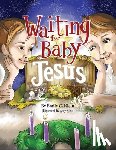 Klein, Emily C - Waiting for Baby Jesus