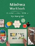 Suk, Hye-Ryung - Minhwa Workbook: Step-by-Step Guide to Korean Folk Painting