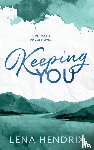 Hendrix, Lena - Keeping You
