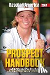 The Editors at Baseball America - Baseball America 2024 Prospect Handbook