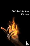 Simon, R. B. - Not Just the Fire