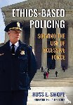 Swope, Ross - Swope, R: Ethics-Based Policing