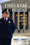 Swope, Ross - Ethics-Based Policing