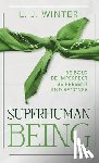 Winter, Lawrence J - SuperHuman Being