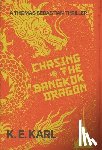 Karl, K. E. - Chasing the Bangkok Dragon: A Thomas Sebastian Thriller