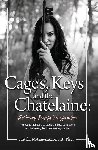 Arieahn Matamonasa Bennett, Matamonasa Bennett - Cages, Keys and the Chatelaine