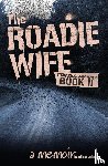 Luchetta, Bethany - The Roadie Wife Book II