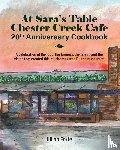 Forte, Jillian M - At Sara's Table Chester Creek Cafe 20th Anniversary Cookbook