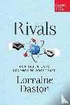 Daston, Lorraine - Rivals