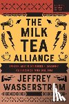 Wasserstrom, Jeffrey - The Milk Tea Alliance