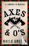 Grosse, Kayla - Axes & O's