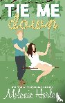 Harlow, Melanie - Harlow, M: Tie Me Down