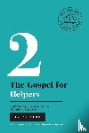 Zach, Tyler - The Gospel for Helpers