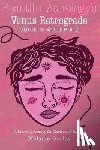 Gurley, Melanie - Beautiful Astrology's Venus Retrograde Guide and Workbook