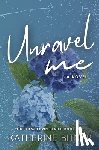 Bitner, Katherine - Unravel Me