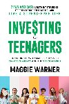 Warner, Maggie - Investing for Teenagers
