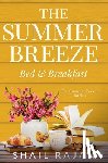 Rajan, Shail - The Summer Breeze: Bed & Breakfast