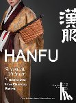 Yan, Jieyu - HANFU - A Visual Primer of Historical Han Chinese Attire