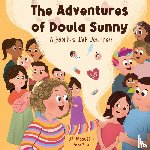 Magoffin, Jill - THE ADVENTURES OF DOULA SUNNY