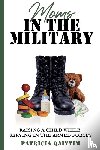 Qaiyyim, Patricia - Moms In The Military Raising A Child While Serving In The Armed Forces