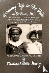 Merry, Pauline E - Growing Up in The Ville in St. Louis, MO
