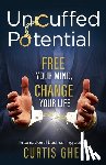 Ghee, Curtis - Uncuffed Potential