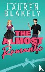 Blakely, Lauren - Blakely, L: Almost Romantic
