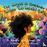 Tillman, Dorothy Jean - The Grass is Greener Where You Water It