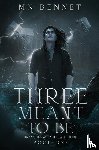 Bennet, Mn - Three Meant To Be