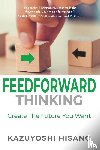 Hisano, Kazuyoshi - Feedforward Thinking