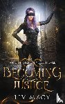 Macy, Liv - Becoming Justice