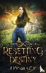 Macy, Liv - Resetting Destiny