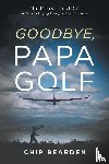 Bearden, Chip - Goodbye, Papa Golf