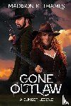 Thames, Madison K. - Gone Outlaw