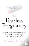 Rosanne Austin, Austin - The Fearless Pregnancy