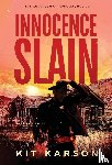 Karson, Kit - Karson, K: Innocence Slain