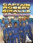 Thomas, Dashan - Captain Robert Smalls: The Greatest Civil War Hero; Book One