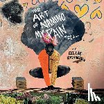 Richardson, Kellie - The Art of Naming My Pain, 2nd Edition