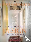 Benton Buckley, Beth - Jenny Garrigues: A Romance with Design: My Love for Beauty, Art, Travel & Culture